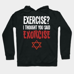 Exercise Exorcise - For the dark side Hoodie